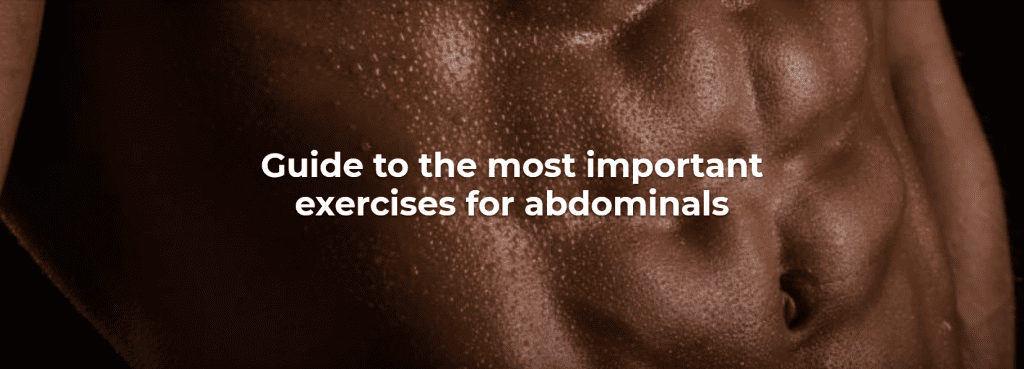 Guide to the most important exercises for abdominals